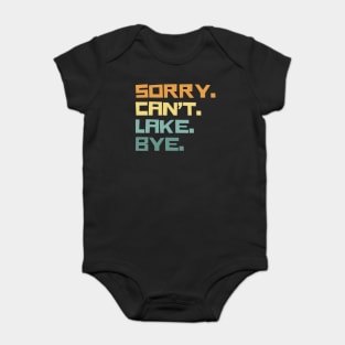 Sorry cant lake bye Baby Bodysuit